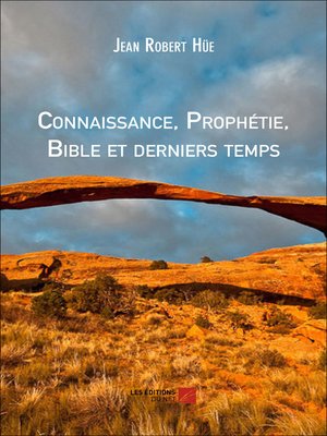 cover image of Connaissance, Prophétie, Bible et derniers temps